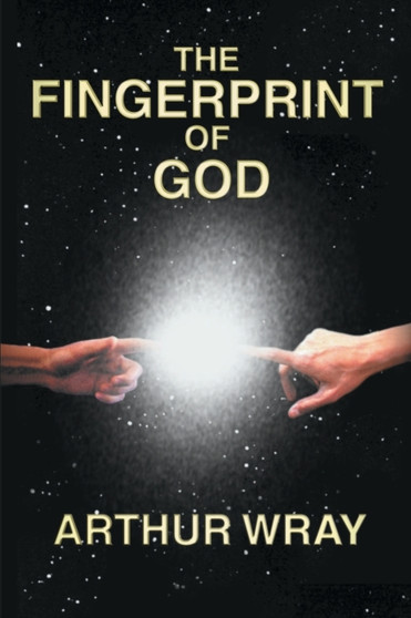 The Fingerprint of God by Arthur Wray - Paperback