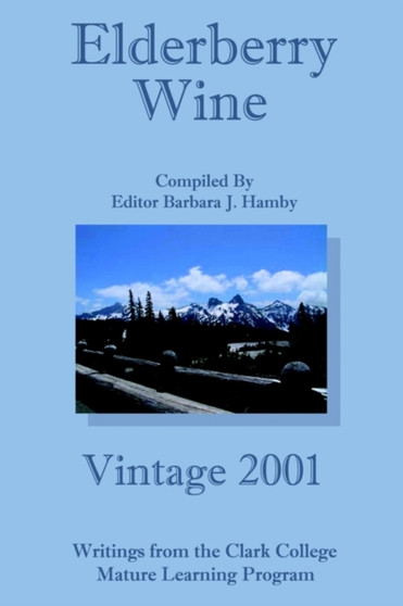 Elderberry Wine : Vintage 2001 by Barbara J Hamby - Paperback