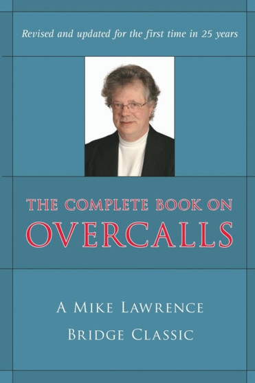 The Complete Book on Overcalls in Contract Bridge by Mike Lawrence - Paperback