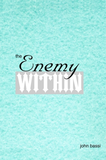 The Enemy Within by John C Bassi - Paperback
