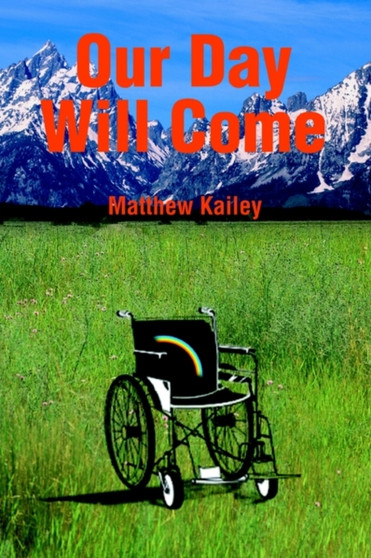 Our Day Will Come by Matthew Kailey - Paperback