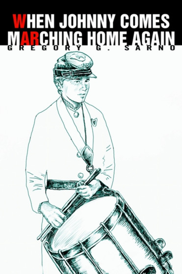 When Johnny Comes Marching Home Again by Gregory G Sarno - Paperback