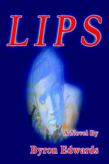 Lips by Byron Edwards - Paperback