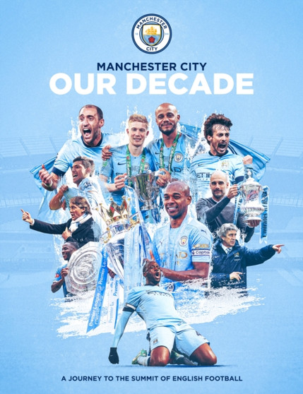 Manchester City: Our Decade by Manchester City - Hardback