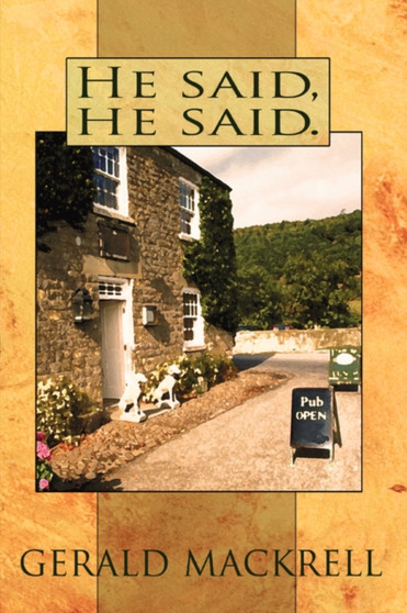 He Said, He Said. by Gerald Mackrell - Paperback