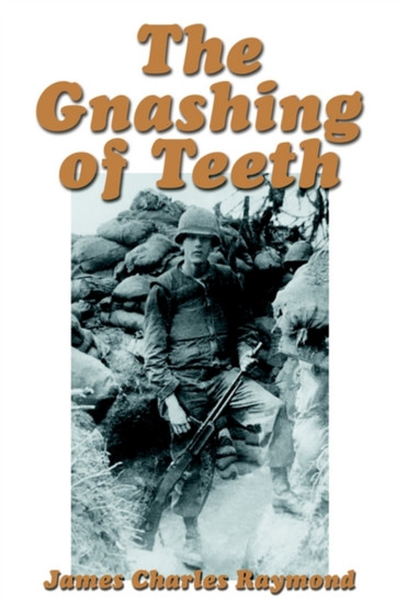 The Gnashing of Teeth by James Charles Raymond - Hardback