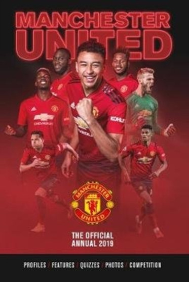 The Official Manchester United FC Annual 2019 by Grange Communications Ltd - Hardback