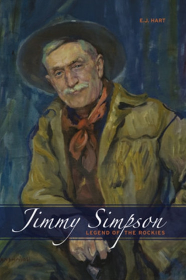 Jimmy Simpson : Legend of the Rockies by E.J. Hart - Paperback