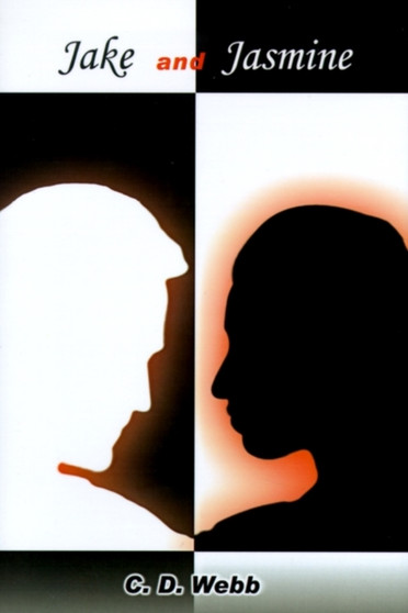 Jake and Jasmine by C.D. Webb - Hardback