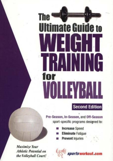 Ultimate Guide to Weight Training for Volleyball, 2nd Edition by Rob Price - Paperback