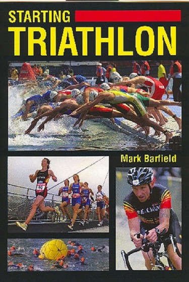 Starting Triathlon by Mark Barfield - Paperback