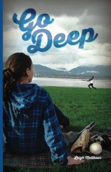 Go Deep : 2 by Leigh Matthews - Paperback