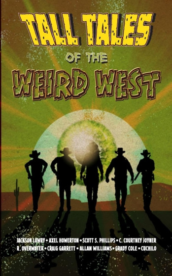 Tall Tales of the Weird West by Axel Howerton - Paperback