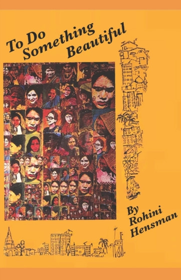 To Do Something Beautiful by Rohini Hensman - Paperback