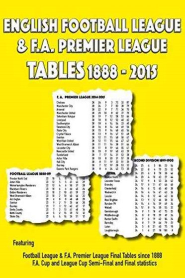 English Football League and F.A. Premier League Tables 1888-2015 by Michael Robinson - Paperback