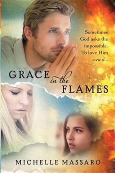 Grace in the Flames by Michelle Massaro - Paperback
