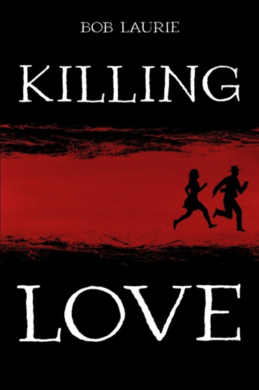 Killing Love by Bob Laurie - Paperback