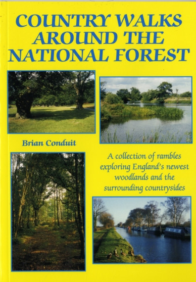 Country Walks Around the National Forest : A Collection of Rambles Exploring England's Newest Woodlands and the Surrounding Countrysides by Brian Conduit - Paperback