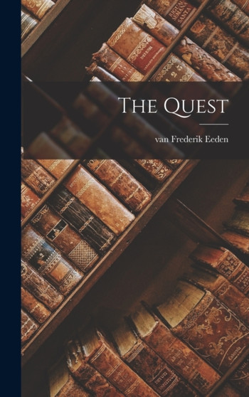 The Quest by Van Frederik Eeden - Hardback