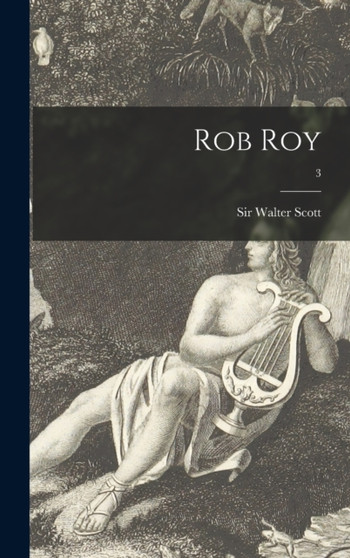 Rob Roy; 3 by Sir Walter Scott - Hardback