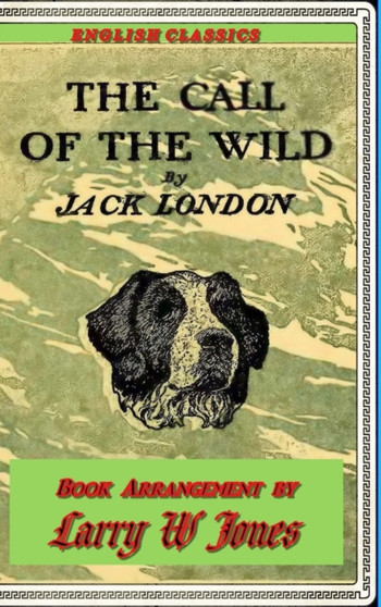 The Call Of the Wild by Larry W Jones - Hardback