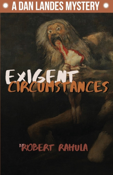 Exigent Circumstances by Robert Rahula - Paperback