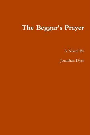 The Beggar's Prayer by Jonathan Dyer - Paperback