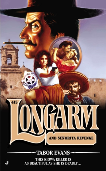 Longarm 415 : Longarm and Senorita Revenge : 415 by Tabor Evans - Paperback