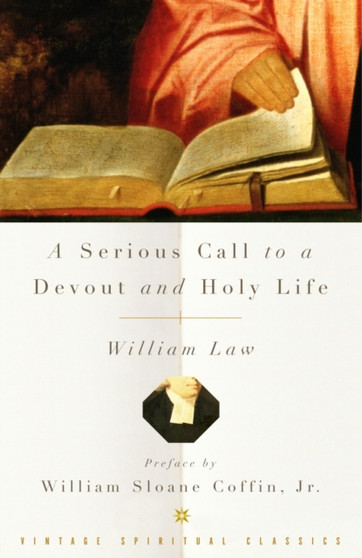 A Serious Call to a Devout and Holy Life by William Law - Paperback
