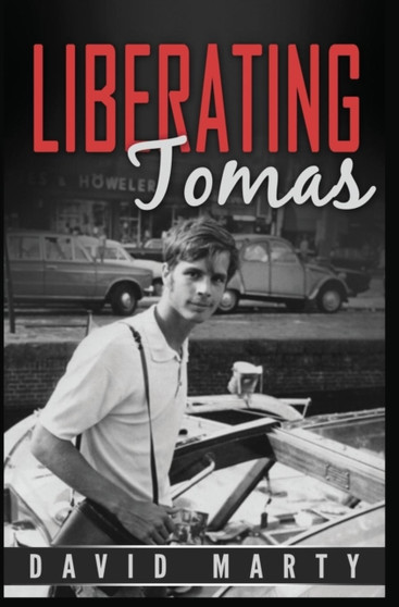 Liberating Tomas by David Alan Marty - Hardback