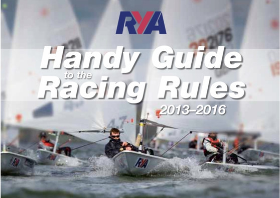 RYA Handy Guide to the Racing Rules 2013-2016 by Royal Yachting Association - Paperback