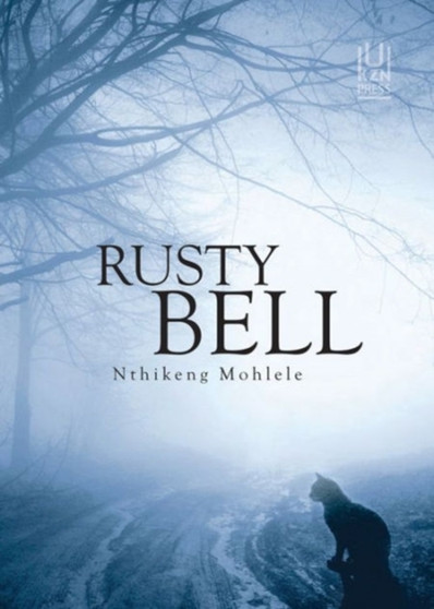 Rusty bell by Nthikeng Mohlele - Paperback