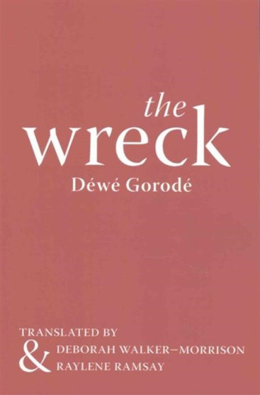 The Wreck by Dewe Gorode - Paperback