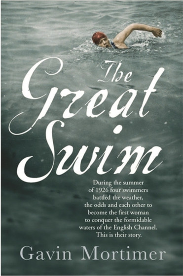 Great Swim by Gavin Mortimer - Hardback