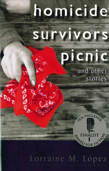Homicide Survivors Picnic : Stories by Lorraine M. Lopez - Paperback