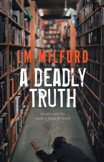 A Deadly Truth by LM Milford - Paperback