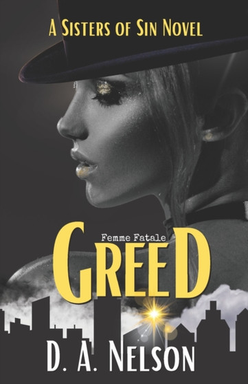 Greed : Sisters of Sin: A Femme Fatale series by Sisters Of Sin - Paperback