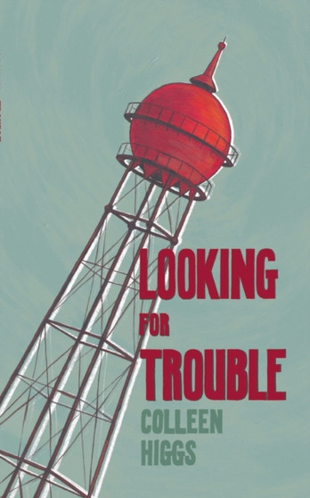 Looking for trouble by Colleen Higgs - Paperback
