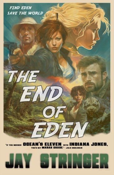 The End of Eden : An Archaeology Action Thriller by Jay Stringer - Paperback