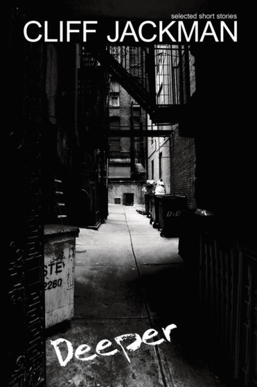 Deeper : Selected Short Stories by Cliff Jackman - Paperback