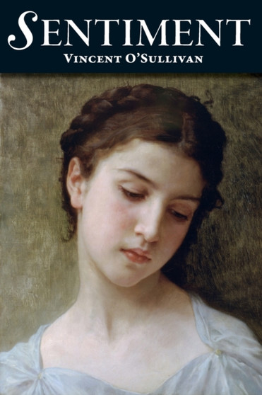 Sentiment by Vincent O'Sullivan - Paperback