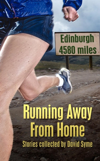 Running Away From Home : Stories Collected by David Syme by David Syme - Paperback