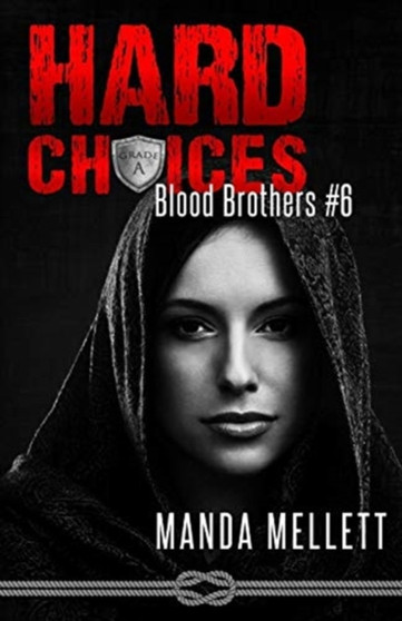 Hard Choices (Blood Brothers #6) by Manda Mellett - Paperback