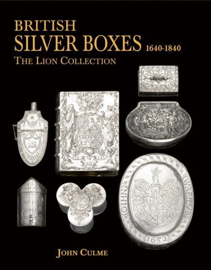 British Silver Boxes 1640-1840 by John Culme - Hardback