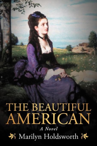 The Beautiful American by Marilyn Holdsworth - Paperback