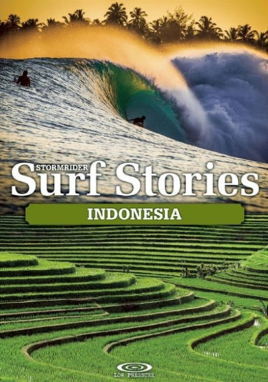 Stormrider Surf Stories Indonesia by Alex Dick-Read - Paperback