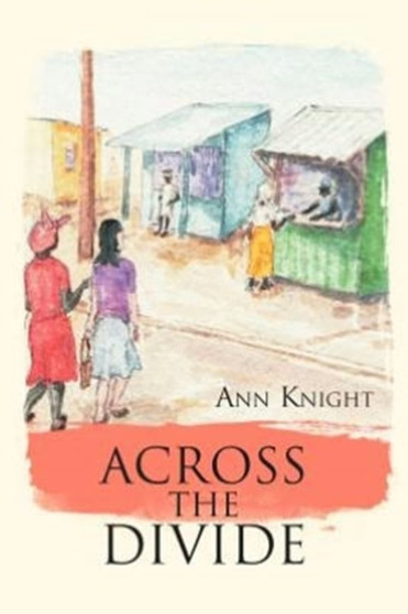 Across the Divide by Ann Knight - Paperback