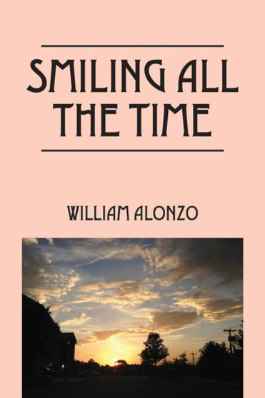Smiling All the Time by William Alonzo - Paperback