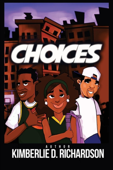 Choices by Kimberlie D Richardson - Paperback