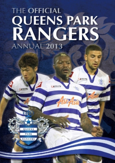 Official Queens Park Rangers FC Annual by Grange Communications Ltd - Hardback